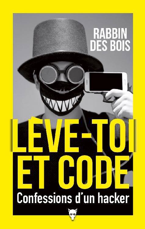 Leve Toi Et Code   Confessions   Rabbin Des Bois